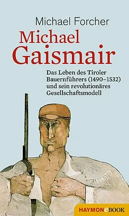 E-Book (epub) Michael Gaismair von Michael Forcher
