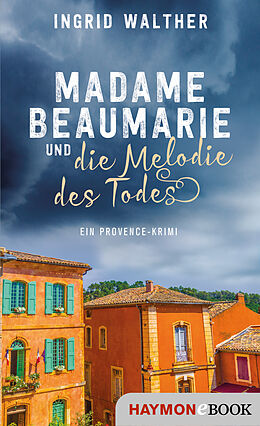 E-Book (epub) Madame Beaumarie und die Melodie des Todes von Ingrid Walther