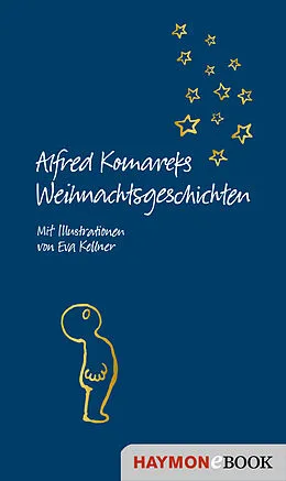 E-Book (epub) Alfred Komareks Weihnachtsgeschichten von Alfred Komarek