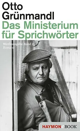E-Book (epub) Das Ministerium für Sprichwörter von Otto Grünmandl