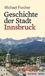 E-Book (epub) Geschichte der Stadt Innsbruck von Michael Forcher