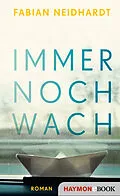 E-Book (epub) Immer noch wach von Fabian Neidhardt