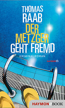 E-Book (epub) Der Metzger geht fremd von Thomas Raab