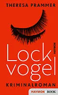 E-Book (epub) Lockvogel von Theresa Prammer