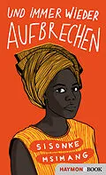 E-Book (epub) Und immer wieder aufbrechen von Sisonke Msimang