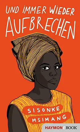 E-Book (epub) Und immer wieder aufbrechen von Sisonke Msimang