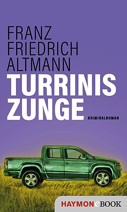 E-Book (epub) Turrinis Zunge von Franz Friedrich Altmann