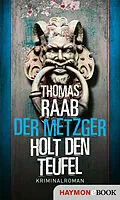 E-Book (epub) Der Metzger holt den Teufel von Thomas Raab