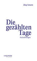 E-Book (epub) Die gezählten Tage von Jürg Amann