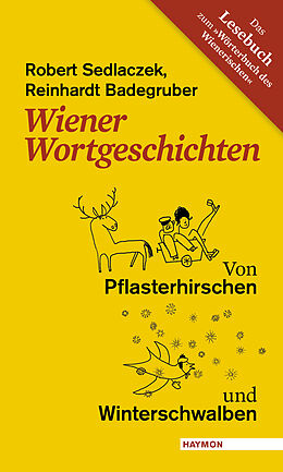 Kartonierter Einband Wiener Wortgeschichten von Robert Sedlaczek, Reinhardt Badegruber