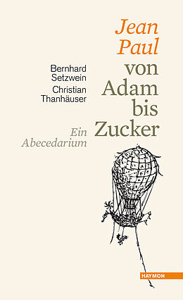 Fester Einband Jean Paul von Adam bis Zucker von Bernhard Setzwein, Christian Thanhäuser
