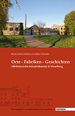 Kartonierter Einband Orte  Fabriken  Geschichten von Barbara Motter, Barbara Grabherr-Schneider