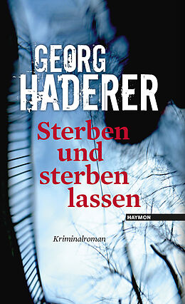 Fester Einband Sterben und sterben lassen von Georg Haderer