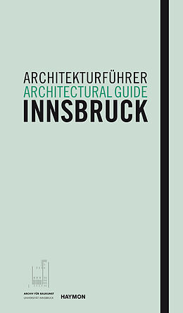 Fester Einband Architekturführer Innsbruck / Architectural guide Innsbruck von Christoph Hölz, Klaus Tragbar, Veronika Weiss
