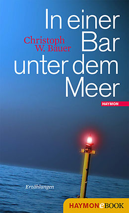 E-Book (epub) In einer Bar unter dem Meer von Christoph W. Bauer