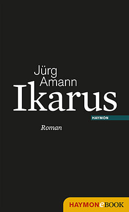 E-Book (epub) Ikarus von Jürg Amann