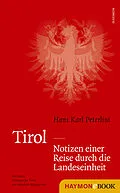 E-Book (epub) Tirol - Notizen einer Reise durch die Landeseinheit von Hans Karl Peterlini