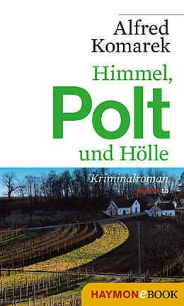 E-Book (epub) Himmel, Polt und Hölle von Alfred Komarek