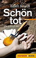 E-Book (epub) Schön tot von Edith Kneifl