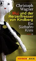 E-Book (epub) Muj und der Herzerlfresser von Kindberg von Christoph Wagner