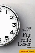 E-Book (epub) Für reife Leser von Kurt Bracharz