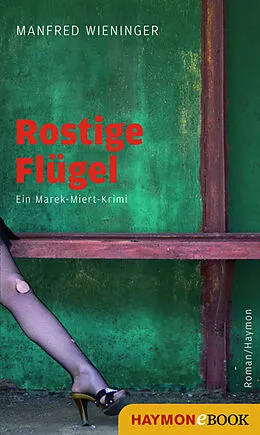 E-Book (epub) Rostige Flügel von Manfred Wieninger