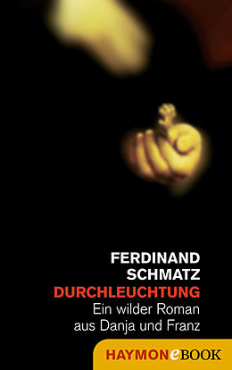 E-Book (epub) Durchleuchtung von Ferdinand Schmatz
