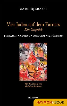 E-Book (epub) Vier Juden auf dem Parnass von Carl Djerassi