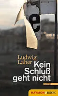E-Book (epub) Kein Schluß geht nicht von Ludwig Laher