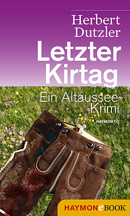 E-Book (epub) Letzter Kirtag von Herbert Dutzler