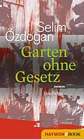 E-Book (epub) Garten ohne Gesetz von Selim Özdogan