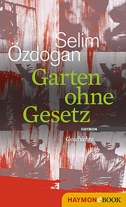 E-Book (epub) Garten ohne Gesetz von Selim Özdogan