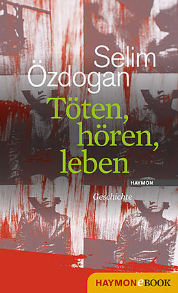 E-Book (epub) Töten, hören, leben von Selim Özdogan