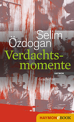 E-Book (epub) Verdachtsmomente von Selim Özdogan