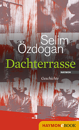 E-Book (epub) Dachterrasse von Selim Özdogan
