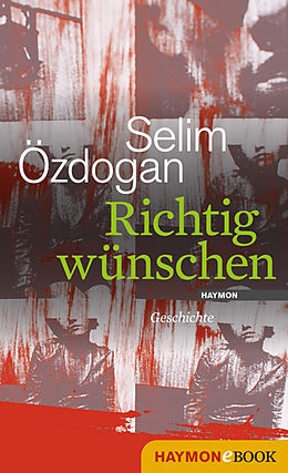 E-Book (epub) Richtig wünschen von Selim Özdogan