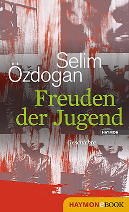 E-Book (epub) Freuden der Jugend von Selim Özdogan