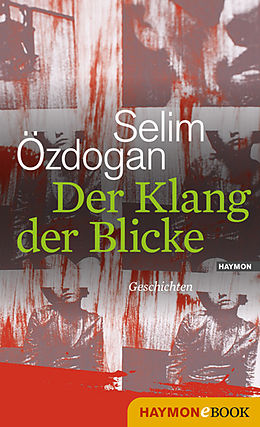 E-Book (epub) Der Klang der Blicke von Selim Özdogan