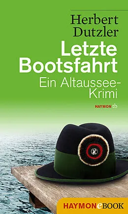 E-Book (epub) Letzte Bootsfahrt von Herbert Dutzler