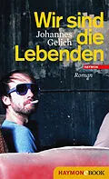 E-Book (epub) Wir sind die Lebenden von Johannes Gelich
