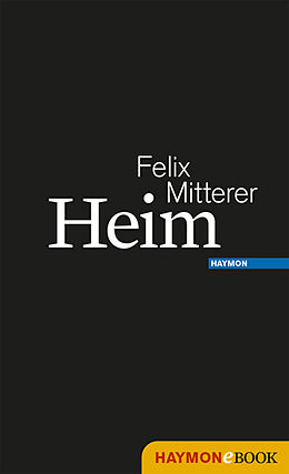 E-Book (epub) Heim von Felix Mitterer