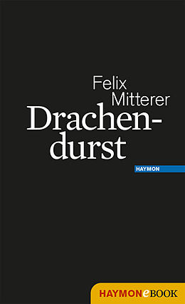 E-Book (epub) Drachendurst von Felix Mitterer