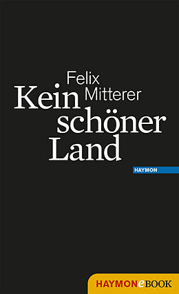 E-Book (epub) Kein schöner Land von Felix Mitterer