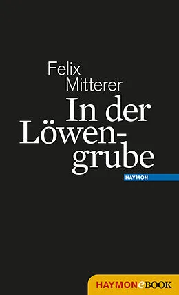 E-Book (epub) In der Löwengrube von Felix Mitterer