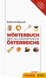 E-Book (epub) Wörterbuch der Alltagssprache Österreichs von Robert Sedlaczek