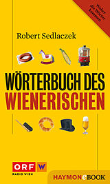 E-Book (epub) Wörterbuch des Wienerischen von Robert Sedlaczek