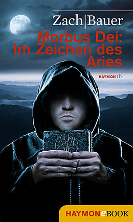 E-Book (epub) Morbus Dei: Im Zeichen des Aries von Bastian Zach, Matthias Bauer