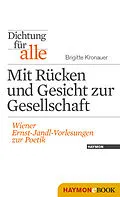 E-Book (epub) Dichtung für alle: Mit Rücken und Gesicht zur Gesellschaft von Brigitte Kronauer