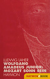 E-Book (epub) Wolfgang Amadeus Junior: von Ludwig Laher