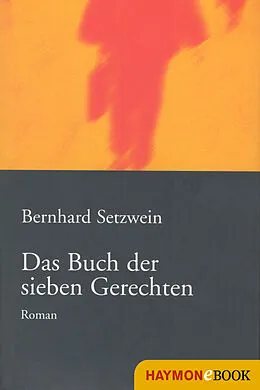 E-Book (epub) Das Buch der sieben Gerechten von Bernhard Setzwein
